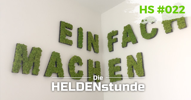 HELDENstunde #022 | Raus aus der Komfortzone