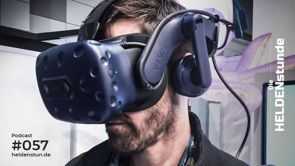 HS #057 | Virtuelle Realität - und was wir von ihr lernen können