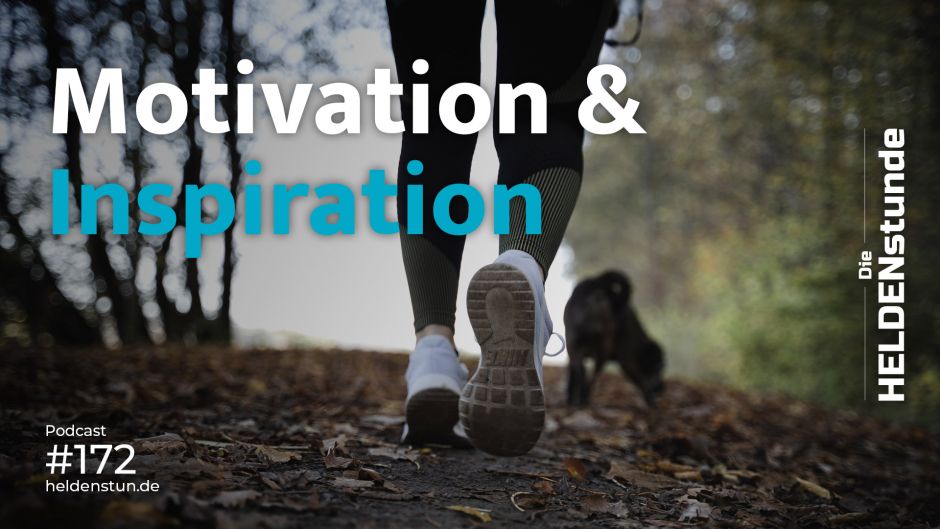 HS 172 | Inspiration und Motivation oder was ist deine Kalahari Wüste?